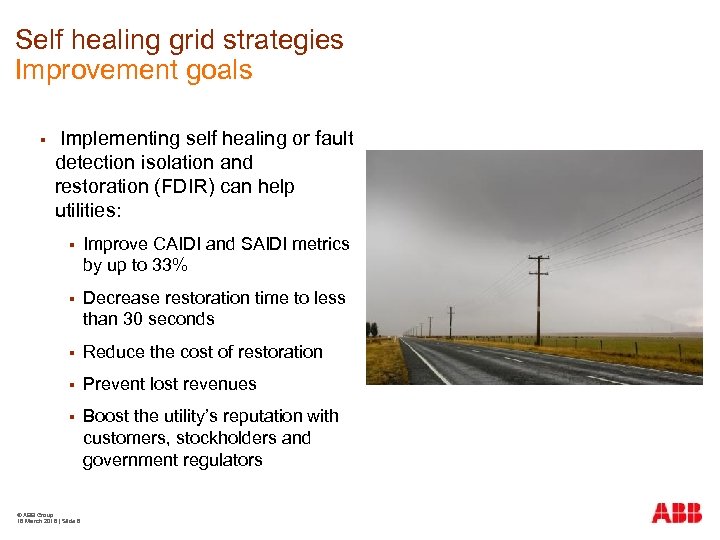 Self healing grid strategies Improvement goals § Implementing self healing or fault detection isolation