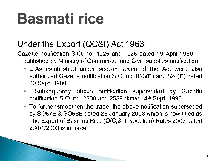 Basmati rice Under the Export (QC&I) Act 1963 Gazette notification S. O. no. 1025