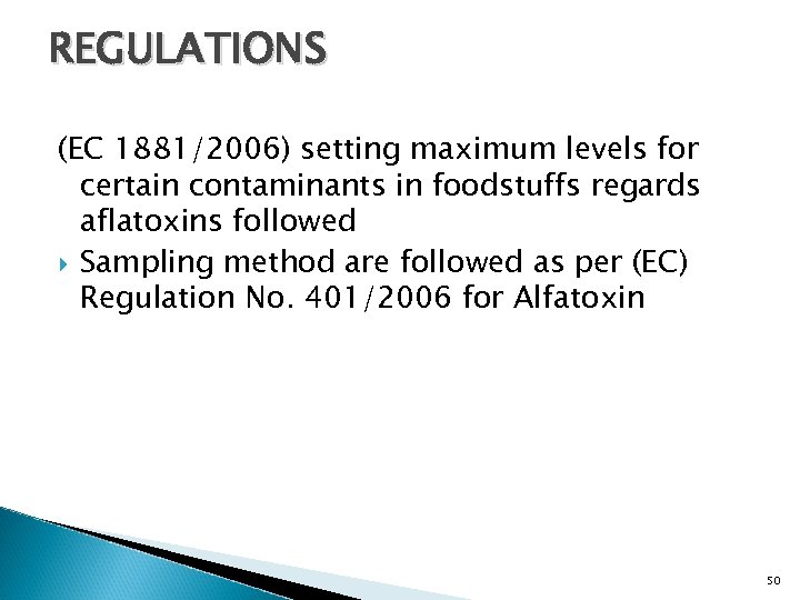 REGULATIONS (EC 1881/2006) setting maximum levels for certain contaminants in foodstuffs regards aflatoxins followed