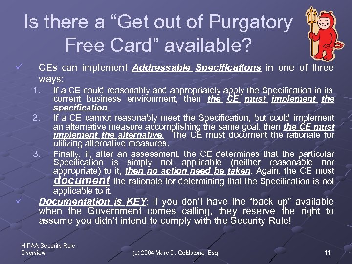 Is there a “Get out of Purgatory Free Card” available? ü CEs can implement