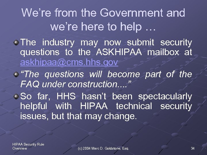 We’re from the Government and we’re here to help … The industry may now