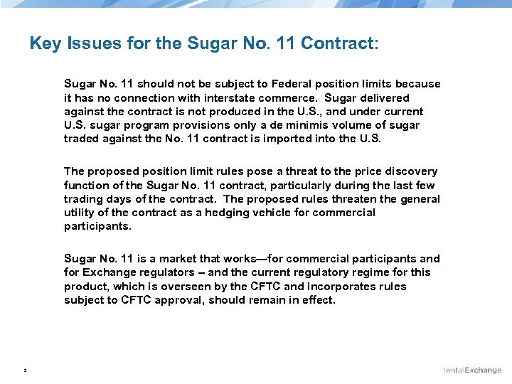 Key Issues for the Sugar No. 11 Contract: Sugar No. 11 should not be