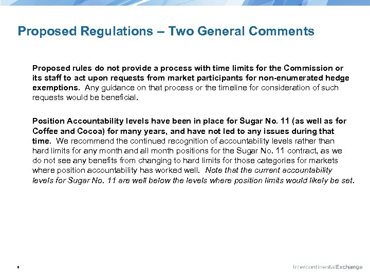 Proposed Regulations – Two General Comments Proposed rules do not provide a process with