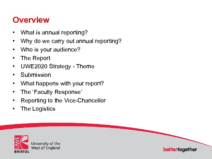Overview • • • What is annual reporting? Why do we carry out annual