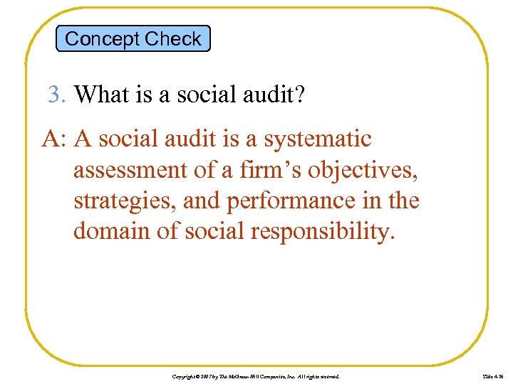 Concept Check 3. What is a social audit? A: A social audit is a