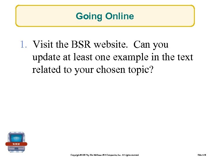 Going Online 1. Visit the BSR website. Can you update at least one example