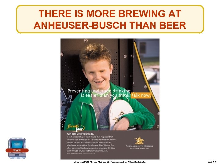 THERE IS MORE BREWING AT ANHEUSER-BUSCH THAN BEER Copyright © 2007 by The Mc.