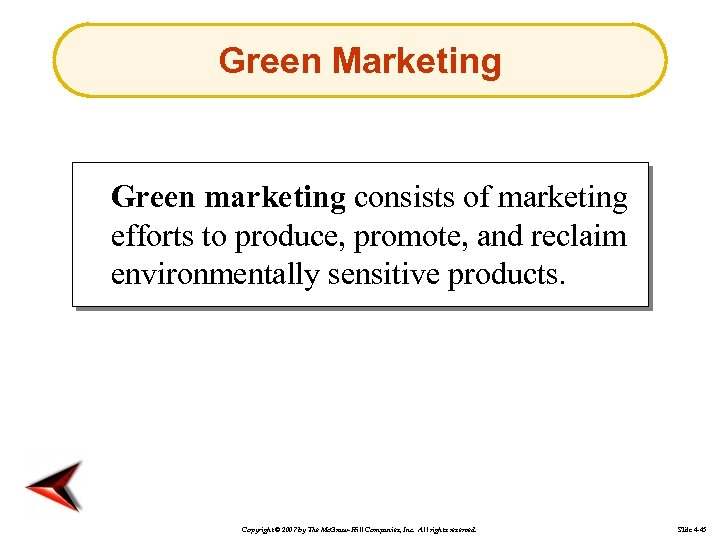 Green Marketing Green marketing consists of marketing efforts to produce, promote, and reclaim environmentally