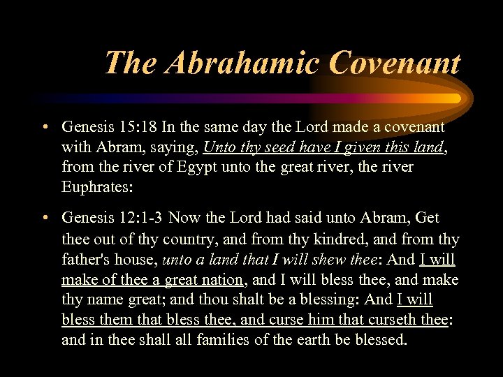 The Abrahamic Covenant • Genesis 15: 18 In the same day the Lord made