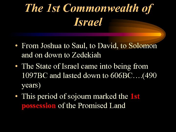 The 1 st Commonwealth of Israel • From Joshua to Saul, to David, to