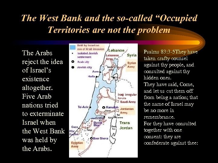 The West Bank and the so-called “Occupied Territories are not the problem The Arabs