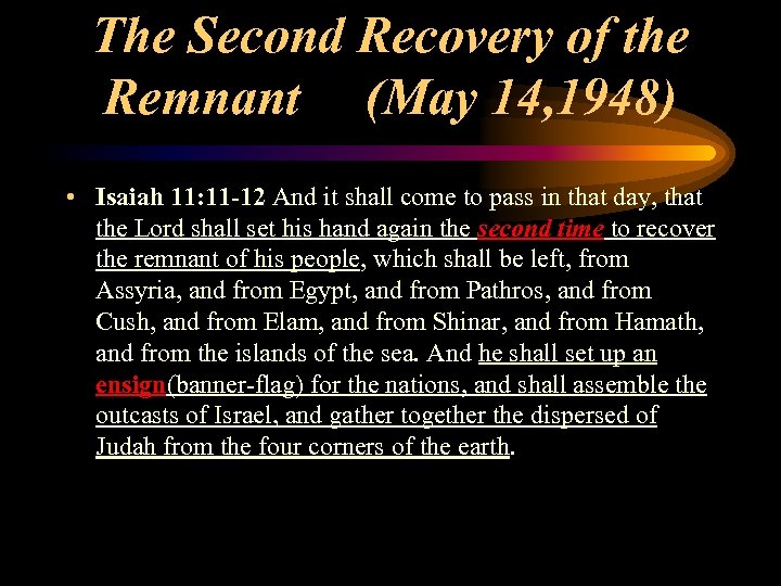 The Second Recovery of the Remnant (May 14, 1948) • Isaiah 11: 11 -12