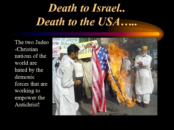 Death to Israel. . Death to the USA…. . The two Judeo -Christian nations