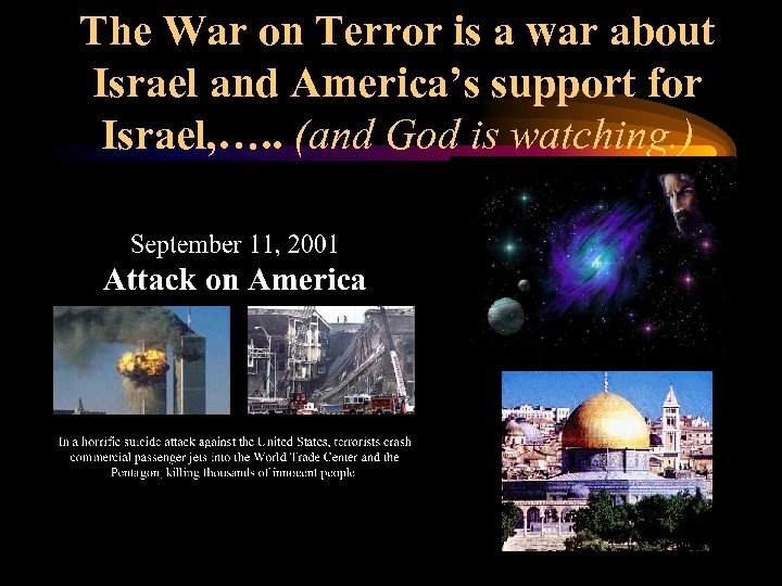 The War on Terror is a war about Israel and America’s support for Israel,