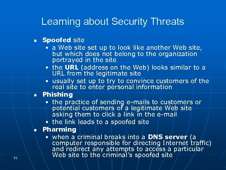 Learning about Security Threats n n n 51 Spoofed site • a Web site