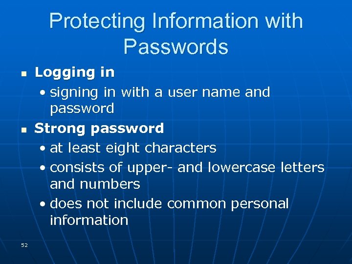 Protecting Information with Passwords n n 52 Logging in • signing in with a