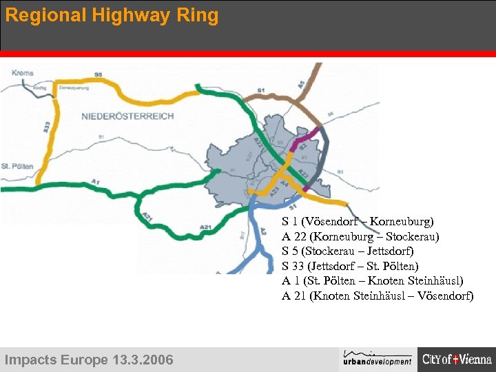 Regional Highway Ring S 1 (Vösendorf – Korneuburg) A 22 (Korneuburg – Stockerau) S