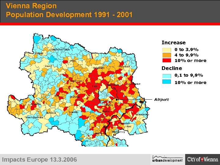 Vienna Region Population Development 1991 - 2001 Increase 0 to 3, 9% 4 to