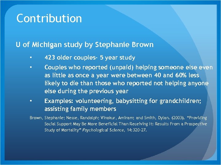 Contribution U of Michigan study by Stephanie Brown • 423 older couples- 5 year