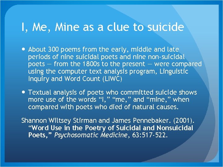 I, Me, Mine as a clue to suicide About 300 poems from the early,