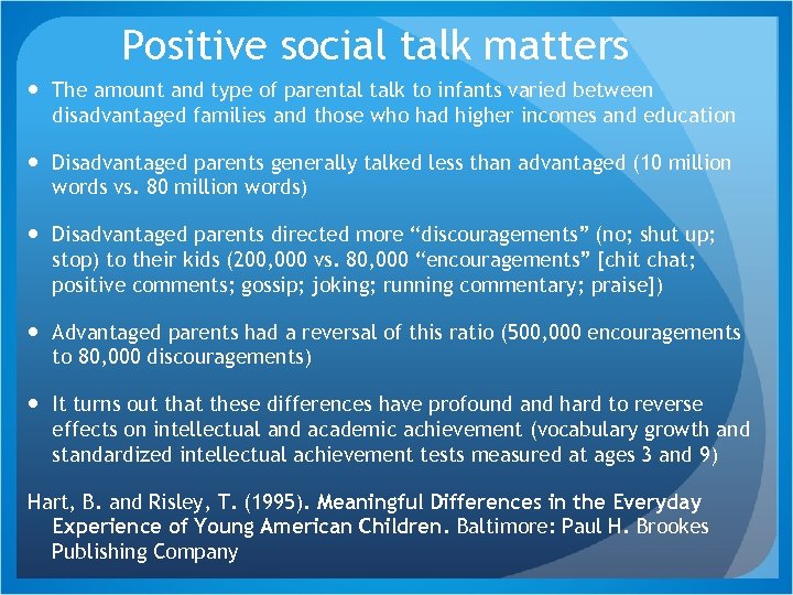 Positive social talk matters The amount and type of parental talk to infants varied