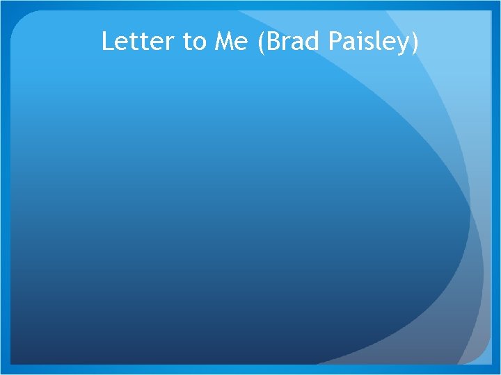 Letter to Me (Brad Paisley) 