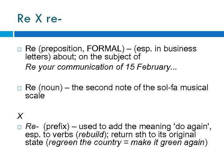 Re X re Re (preposition, FORMAL) – (esp. in business letters) about; on the