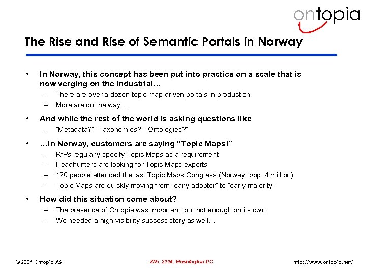 The Rise and Rise of Semantic Portals in Norway • In Norway, this concept