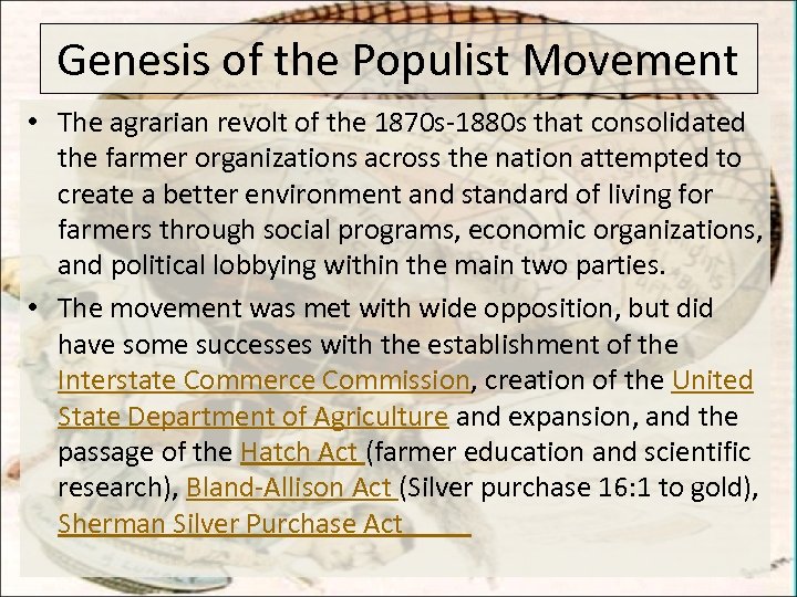 Genesis of the Populist Movement • The agrarian revolt of the 1870 s-1880 s