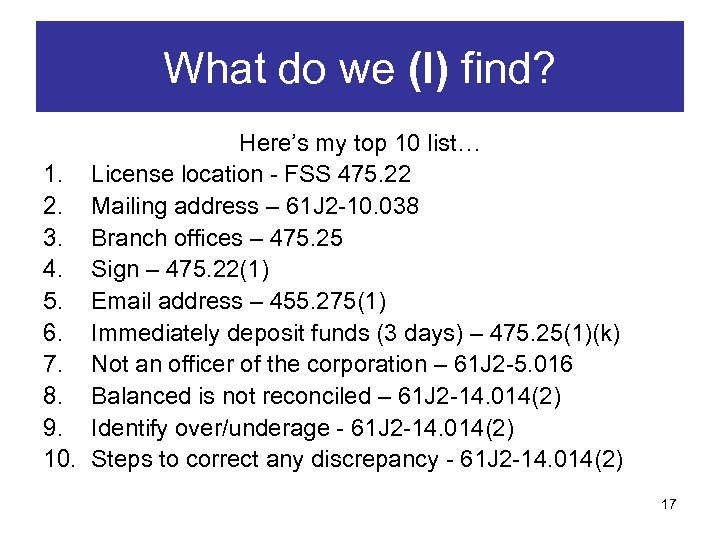 What do we (I) find? Here’s my top 10 list… 1. License location -