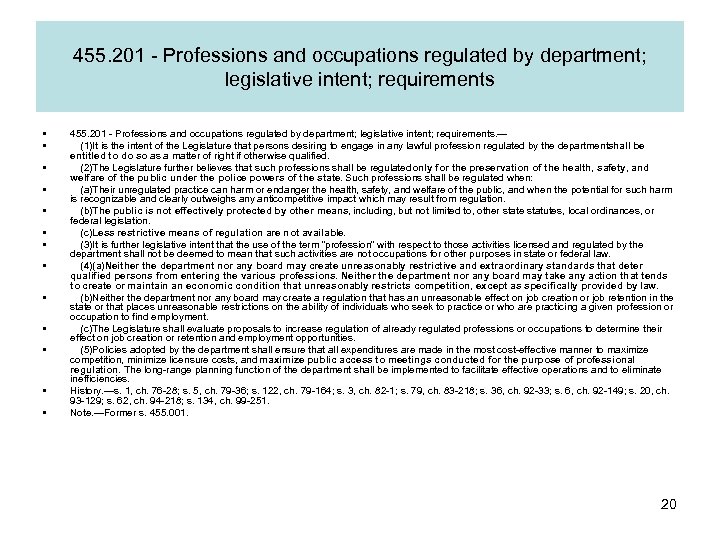 455. 201 - Professions and occupations regulated by department; legislative intent; requirements • •