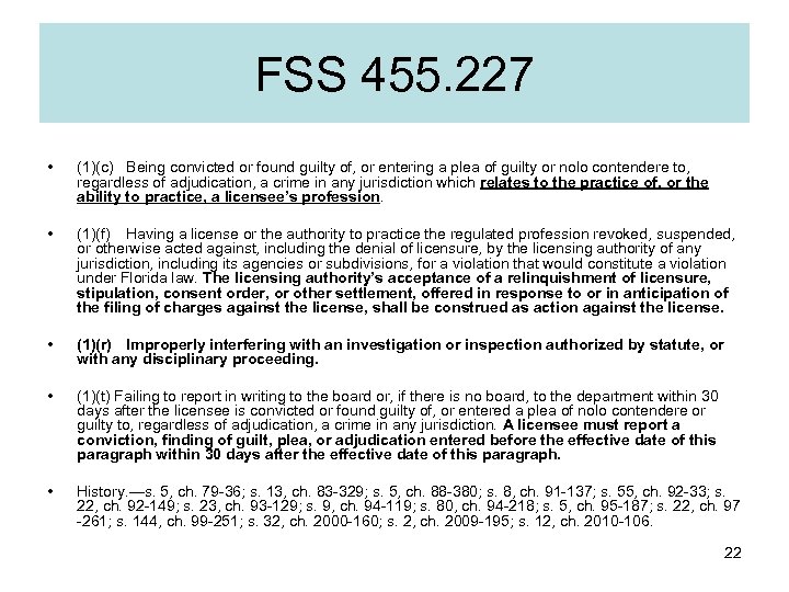 FSS 455. 227 • (1)(c) Being convicted or found guilty of, or entering a