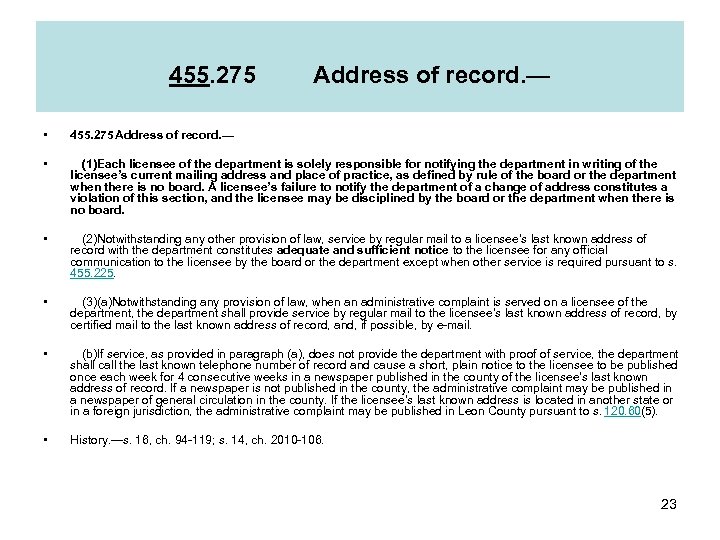 455. 275 Address of record. — •  (1)Each licensee of the department is solely