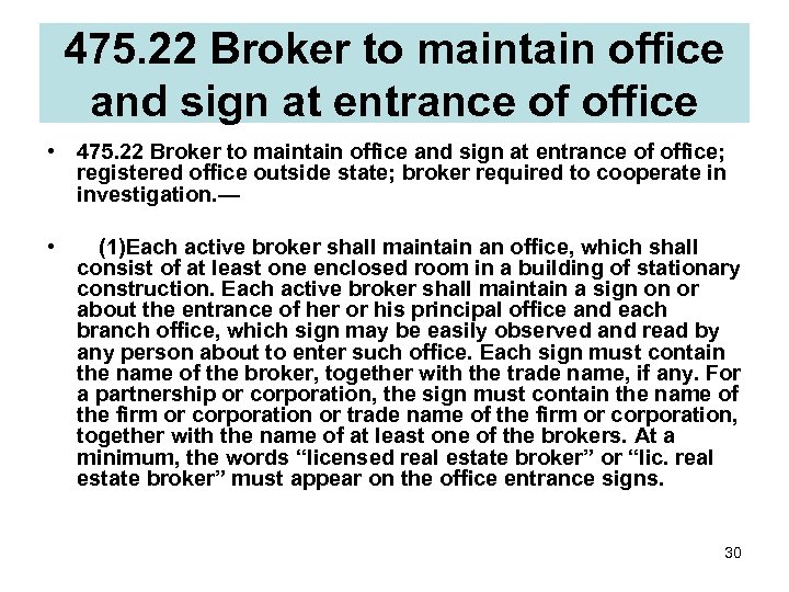 475. 22 Broker to maintain office and sign at entrance of office • 475.