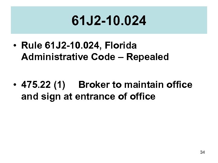 61 J 2 -10. 024 • Rule 61 J 2 -10. 024, Florida Administrative