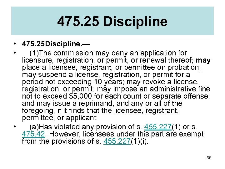 475. 25 Discipline • 475. 25 Discipline. — •  (1)The commission may deny an