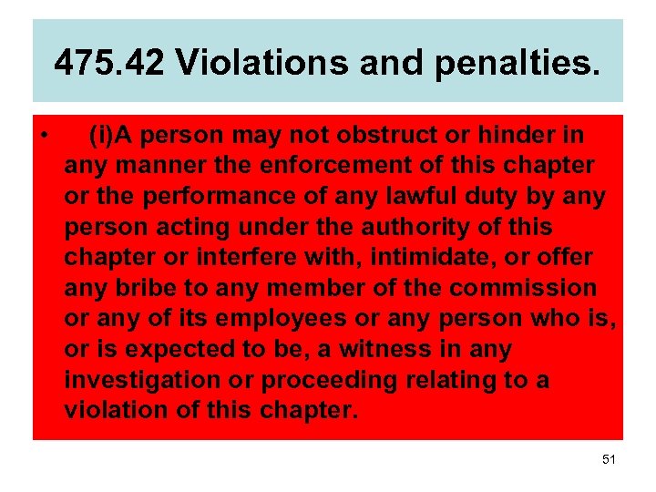 475. 42 Violations and penalties. •  (i)A person may not obstruct or hinder in