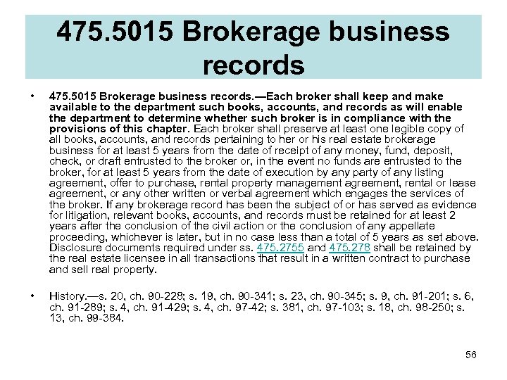 475. 5015 Brokerage business records • 475. 5015 Brokerage business records. —Each broker shall