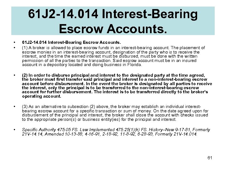 61 J 2 -14. 014 Interest-Bearing Escrow Accounts. • • 61 J 2 -14.