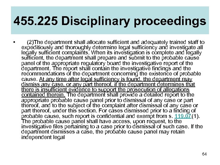 455. 225 Disciplinary proceedings •  (2)The department shall allocate sufficient and adequately trained staff