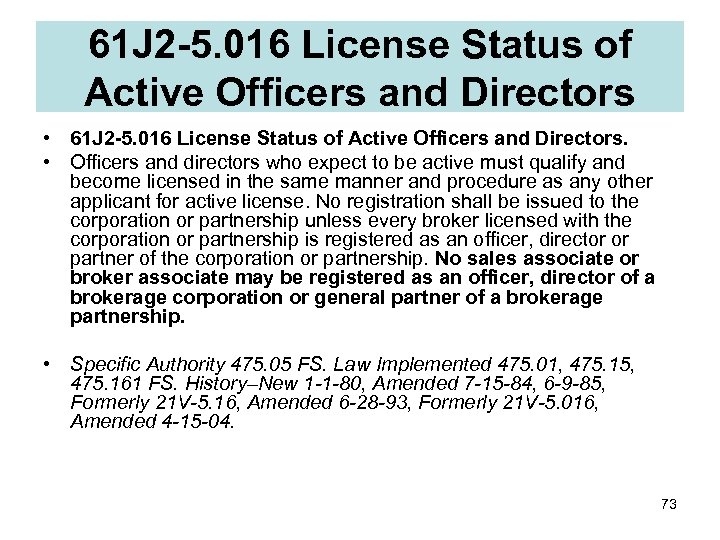 61 J 2 -5. 016 License Status of Active Officers and Directors • 61