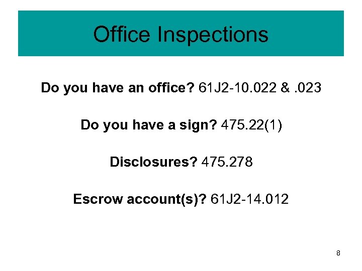 Office Inspections Do you have an office? 61 J 2 -10. 022 &. 023