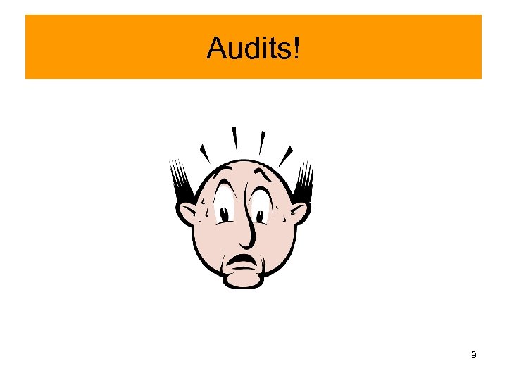 Audits! 9 