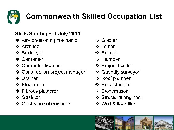 Commonwealth Skilled Occupation List Skills Shortages 1 July 2010 v Air-conditioning mechanic v Architect