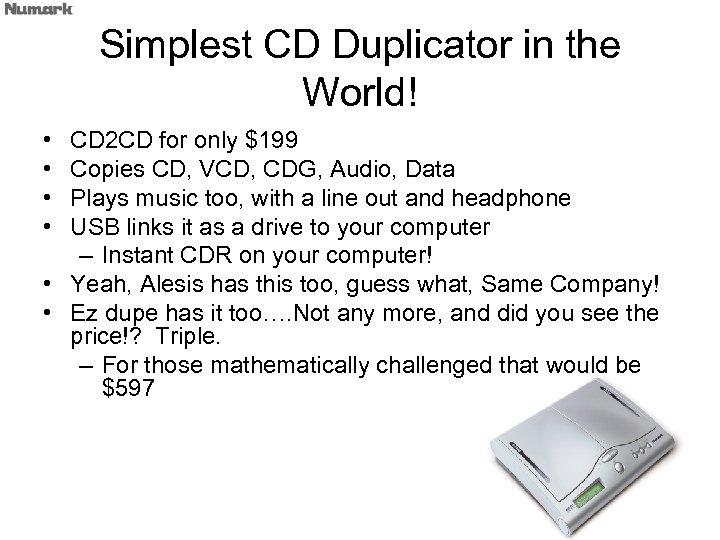 Simplest CD Duplicator in the World! • • CD 2 CD for only $199