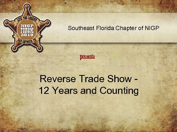 Southeast Florida Chapter of NIGP presents Reverse Trade Show 12 Years and Counting 