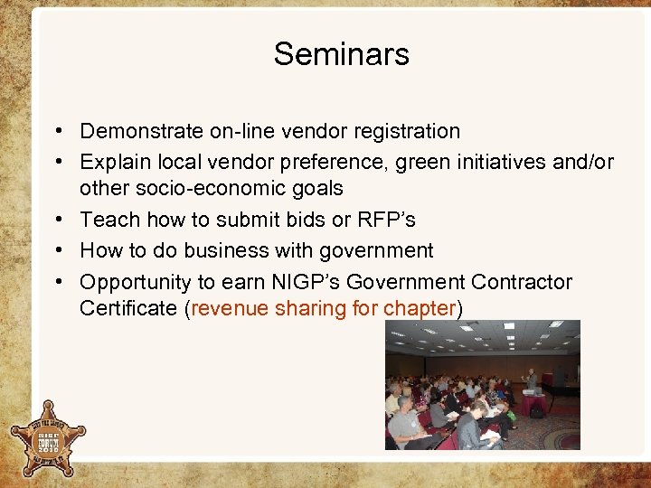 Seminars • Demonstrate on-line vendor registration • Explain local vendor preference, green initiatives and/or