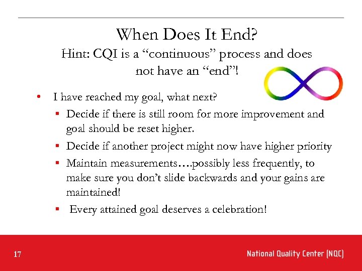 When Does It End? Hint: CQI is a “continuous” process and does not have