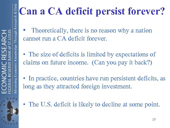 Can a CA deficit persist forever? • Theoretically, there is no reason why a