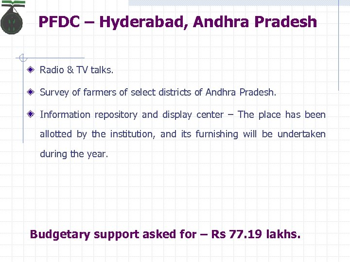 PFDC – Hyderabad, Andhra Pradesh Radio & TV talks. Survey of farmers of select